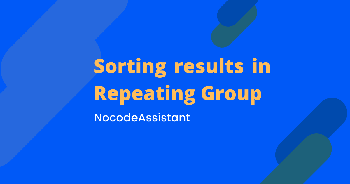 Beginner's guide to sorting a Repeating Group in Bubble