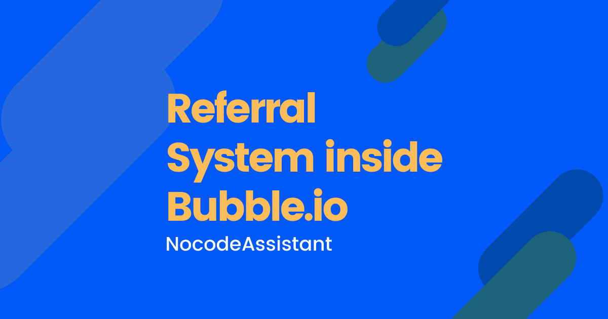 Referral system in Bubble
