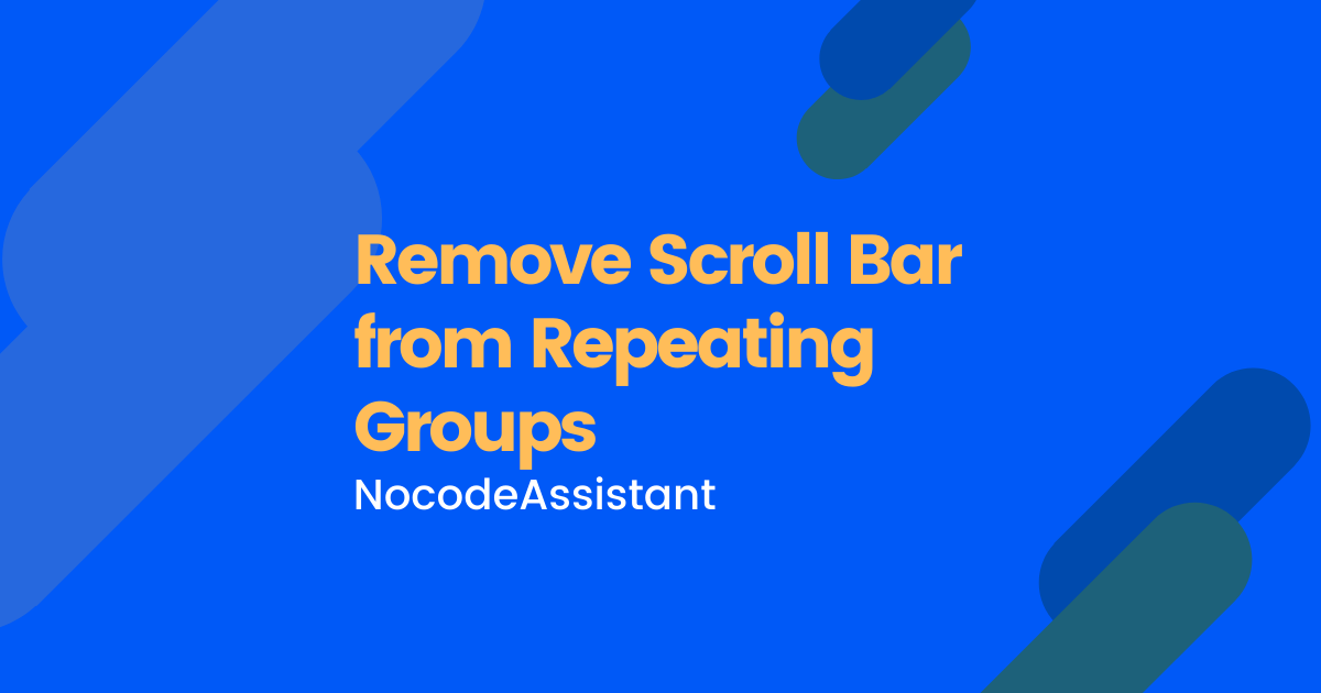 Remove scrollbar from Repeating groups in Bubble