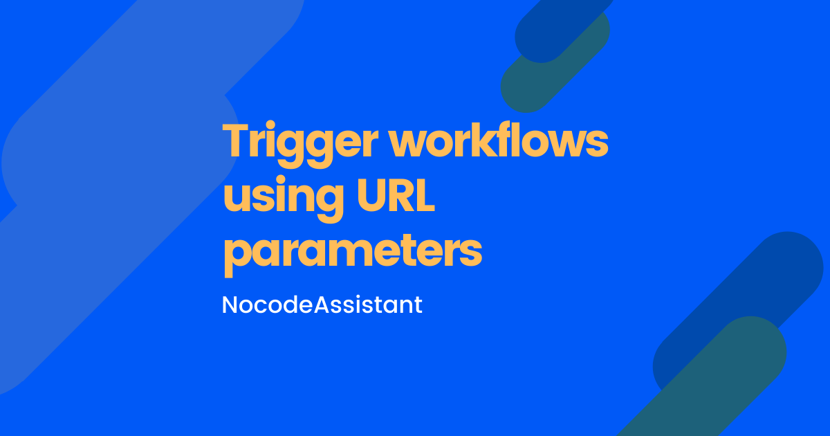 Trigger workflows using URL parameters in Bubble