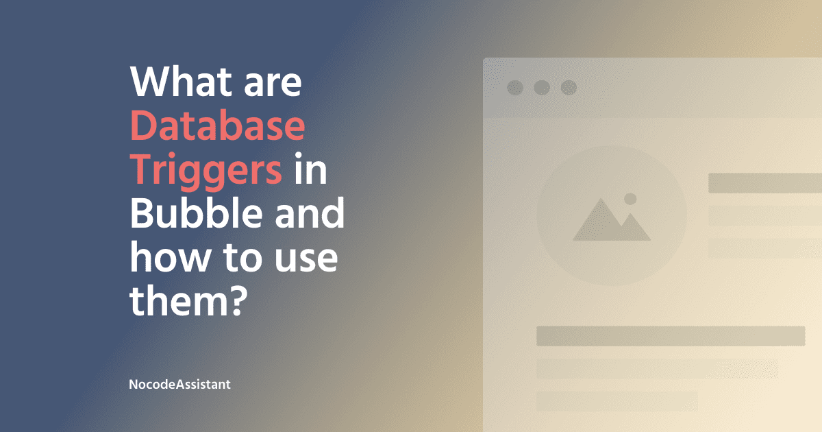 What are Database Triggers in Bubble and how to use them?